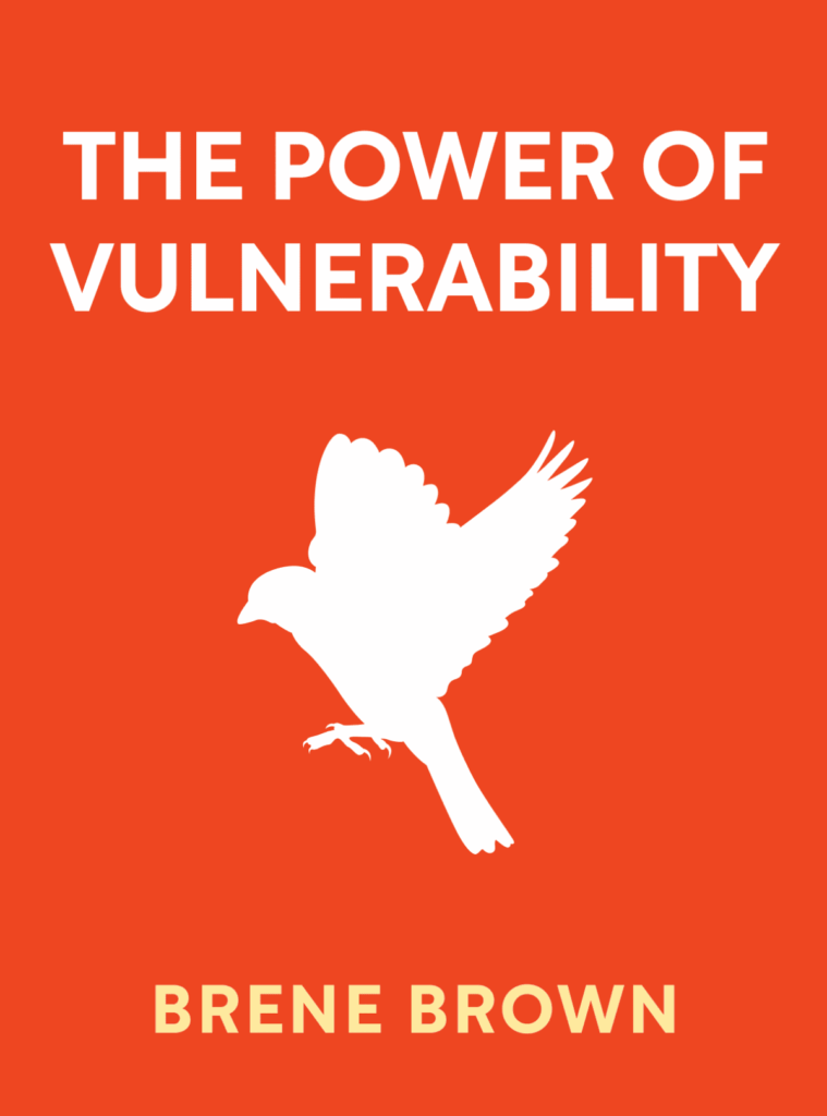 Brené Brown, The Power of Vulnerability